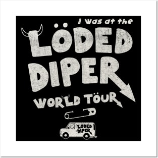 I Was At The Loded Diper World Tour Posters and Art